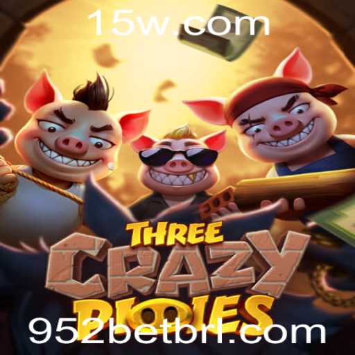 Explore o Empolgante Mundo de ThreeCrazyPiggies com 952bet